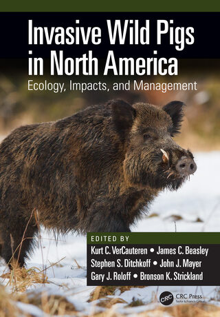 Book cover: Invasive Wild Pigs in North America — Ecology, Impacts, and Management